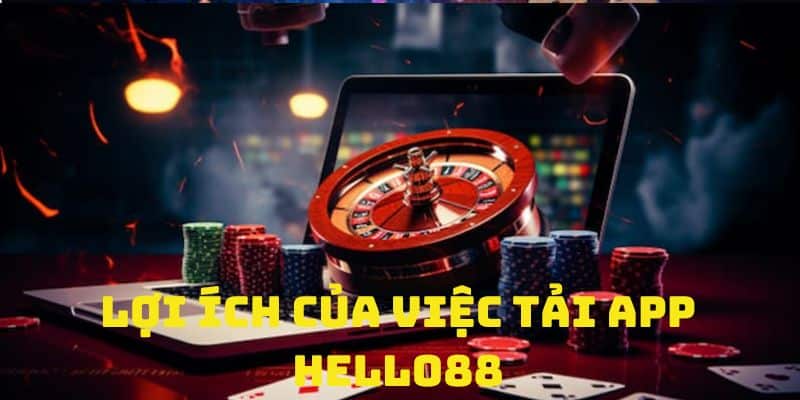 Lợi ích nhận được khi tải app về điện thoại