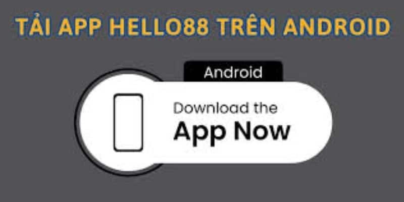 Hướng dẫn tải app Hello88 về Android