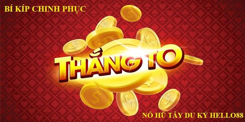Bí kíp chinh phục Nổ hũ Tây Du Ký hiệu quả