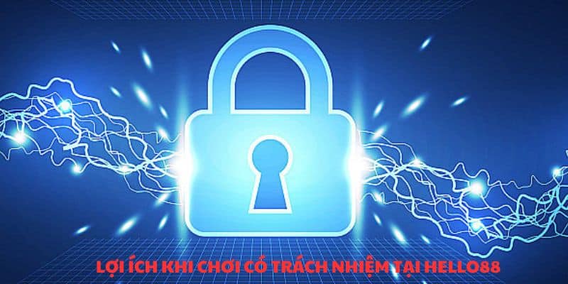 Điều nhận được khi chơi có trách nhiệm