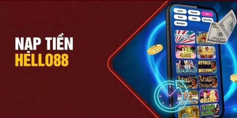 Điều kiện nạp tiền Hello88