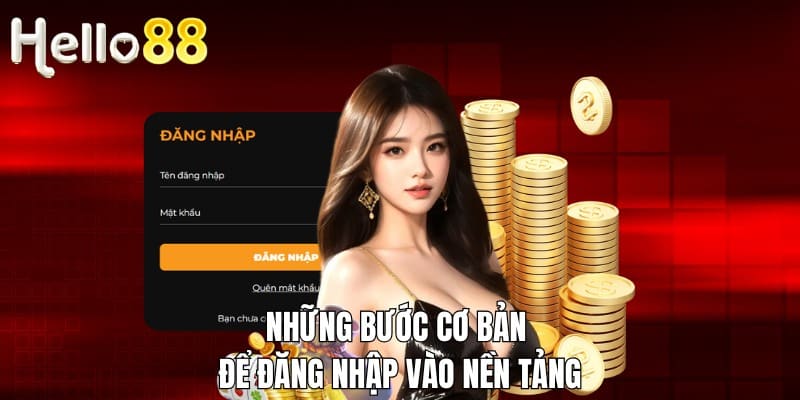 Những bước cơ bản để đăng nhập vào nền tảng
