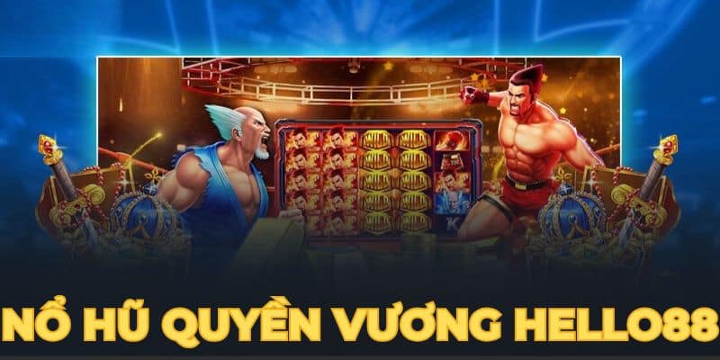 Quyền Vương Jili - Thế Giới Nổ Hũ HOT Nhất 2024