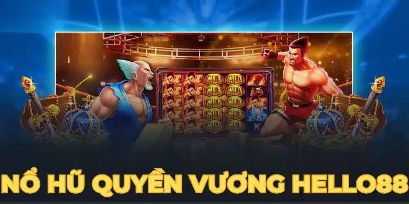 Quyền Vương Jili - Thế Giới Nổ Hũ HOT Nhất 2024